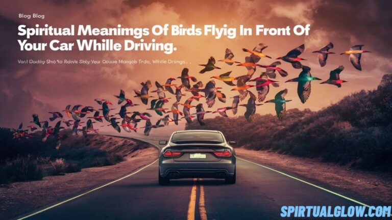 spiritual-meanings-of-birds-flying-in-front-of-your-car-while-driving
